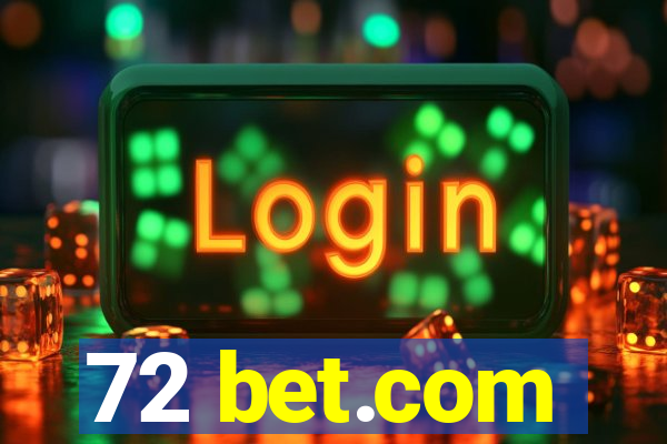 72 bet.com